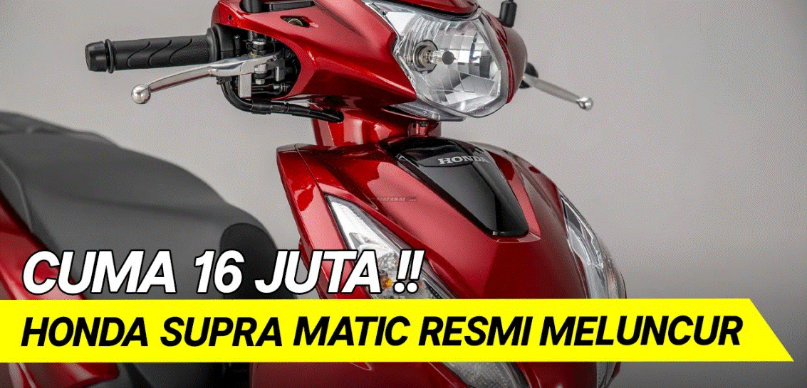 Honda Supra Matic Vision Terbaru 2023 Motor Pilihan Semua Orang