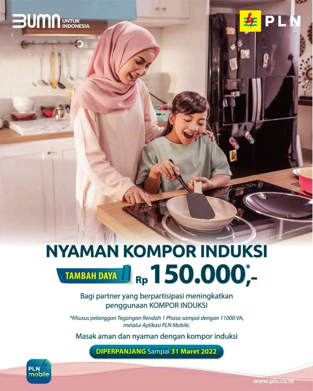 Promo Tambah Daya Nyaman Kompor Induksi Berakhir 31 Maret