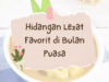 Hidangan Lezat Favorit di Bulan Puasa