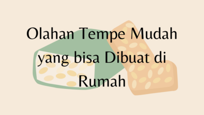 Olahan Tempe Mudah yang bisa Dibuat di Rumah