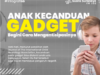 Kecanduan Gadget