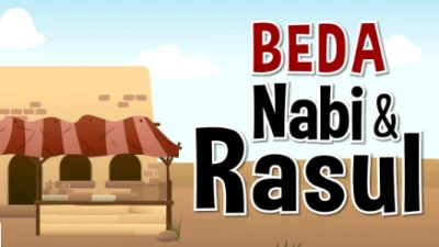 jelaskan Apa perbedaan Nabi dan Rasul? yuk Dicek>>