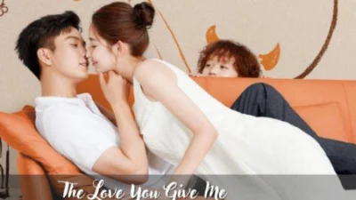 Link Nonton The Love You Give Me Episode 01