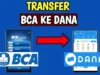 Anda Bingung Dan Kesulitan! Inilah Cara Transfer BCA ke Dana Praktis, Cepat, dan Aman 2023