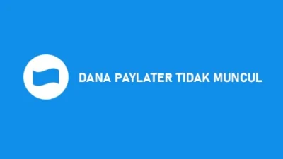 Waduh, DANA Paylater Tidak Muncul? Jangan Panik, Ada Solusinya, Sis! Sumber Gambar via Sakudigital