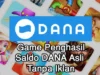 Terbaru! 3 Aplikasi Game Saldo Dana Tanpa IklanHapus term: Terpercaya Mudah Dan Simple Terpercaya Mudah Dan Simple