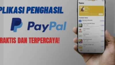 Gratis!10 Aplikasi Penghasil PayPal: Cara Mendapatkan Uang Jajan dengan Mudah dan Praktis