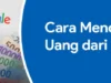 7 Cara Menghasilkan Uang Dari Internet & Main Game Terbaru 2023, Auto Cuan Tiap Hari!