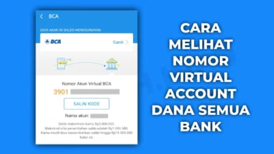 Wajib Tau! Berikut Daftar 5 Kode Virtual Account Dana Bank Dan Gak Perlu Ribet