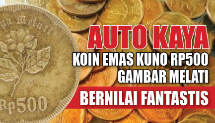 Jangan Dibuang! Koin Emas Kuno Rp500 Melati Bernilai Fantastis, Dijamin Aouto Kaya