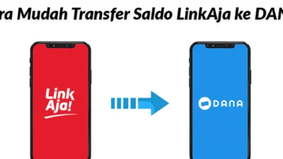 Mengupas Tuntas! Cara Mudah Transfer Linkaja Ke Dana Aplikasi Digital 2023