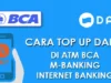 Anda Perlu Tau! Inilah Penjelasan Dan Cara Top Up Dana Via Bca Sangat Praktis Dan Simple