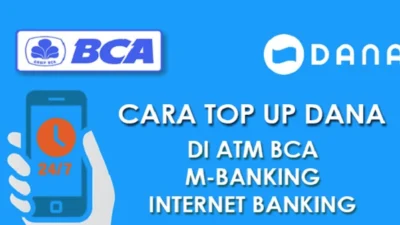 Anda Perlu Tau! Inilah Penjelasan Dan Cara Top Up Dana Via Bca Sangat Praktis Dan Simple