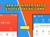 Trik Jitu Mengungkap Rahasia! 8 Cara Transfer Shopeepay Ke Dana