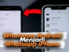 Tampilan WhatsApp Android Menjadi iPhone 2023