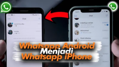 Tampilan WhatsApp Android Menjadi iPhone 2023