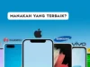 Rekomendasi 7 Merk Hp Terbaik, Desain yang Elegan dan Layar Berkualitas Tinggi