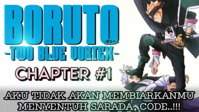 Spoiler Boruto: Two Blue Vortex Full Chapter 1 Part 1, Makin Gila Lebih Badas dari Era Naruto Shippuden