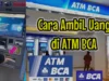 Cara Tarik uang di BCA dengan Mudah