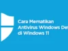 Cara Mematikan Windows Defender Windows 11