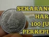 Siapa yang Mempunyai Uang Koin Ini, Bisa Dijual 100 Juta Rupiah per Kepingnya