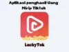 Aplikasi penghasil uang LuckyTok mirip tiktok bisa menghasilkan uang Rp.100 ribu/hari