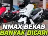 Update! Harga NMAX Bekas 10 Jutaan Ini Banyak Dicari