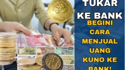 Persyaratan Jual Uang Koin Kuno ke Bank, Mudah Kok!