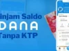 Pinjam Saldo Dana 50 Ribu Tanpa KTP Sama Sekali Loh, Emang Ada? Cek Disini