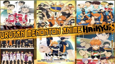 Urutan Nonton Haikyuu Yang benar, Legal dan Gratis Cek Disini