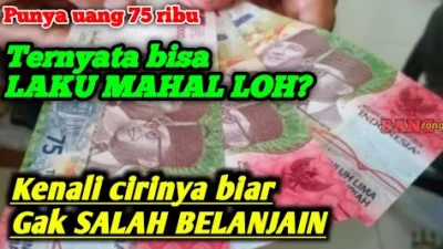 HAH! Uang yang Langka 75 Ribu Dijual Seharga Rp 5 Juta