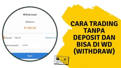 Trading Tanpa Deposite Bisa WD: Peluang Menarik untuk Meraih Keuntungan