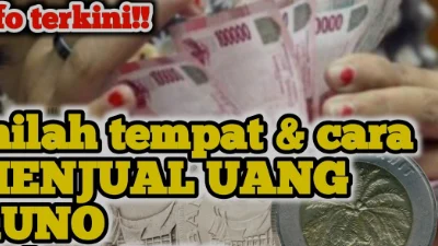 Bingung Mau Jual Uang Kuno Dimana ya? Cek Ini Alamat dan Nomor Hp Kolektor yang Bisa Dihubungi