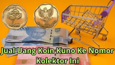 10+ Daftar Nomor Telpon Kolektor Seluruh Indonesia, Siap Beli Uang Koin Yang Kamu Miliki!