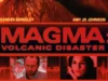 Film Magma (2006): Gambaran Bencana Vulkanik Mengerikan