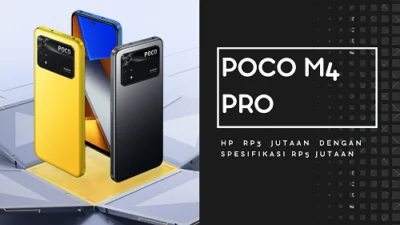 POCO M4 Pro HP Rp3 Jutaan dengan Spesifikasi Rp5 Jutaan