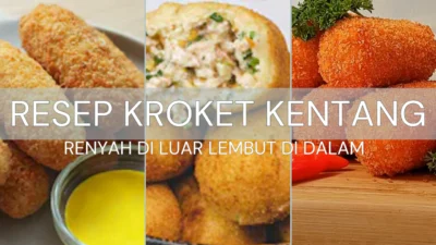 Resep Kroket Kentang Anti Gagal Renyah di Luar