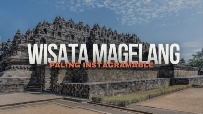 Wisata Magelang yang Lagi Hits Paling Instagramable