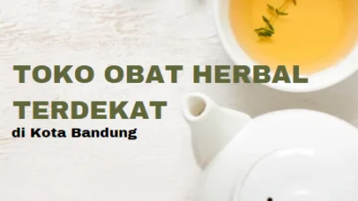 4 Toko Obat Herbal Terdekat di Kota Bandung