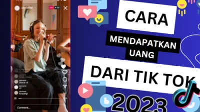 Cara Mendapatkan Uang dari Tiktok Terbaru 2023