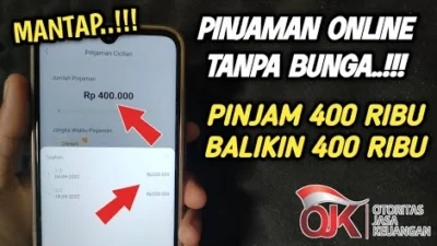 Pinjaman Online 400 Ribu Bunga 0 Persen Sudah OJK Buruan Klik Disini!