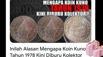 Uang Koin 100 Rupiah Tahun 1978 Tidak Bikin Kaya Raya Tapi Begitu Diburu Disini, Kenapa Ya?