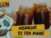 Tips Meracik Teh untuk Jualan yang Enak dan Laris