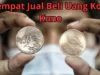 Bingung Jual Uang Kuno Kemana? 4 Tempat Jual Beli Uang Koin Kuno Terpercaya