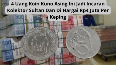 4 Uang Koin Kuno Asing Incaran Kolektor, Harganya Bisa Mencapai Rp3,8 jutaan per kepingnya