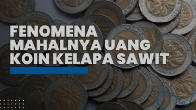 Kata Bank Indonesia, Uang Seribu Logam Kelapa Sawit Punya Nilai 50 Juta Per Koin, Cek Detail Infonya disini!