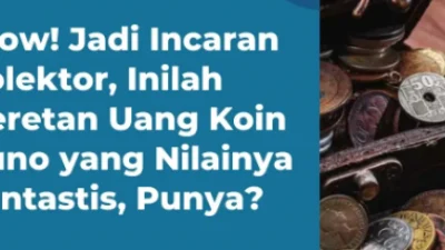 Ini Dia, Kolektor Yang Mampu Bayar Koin Kuno 1 Milyar