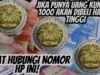 Jangan Disepelekan! Cepat Hubungi Nomor HP Ini Jika Punya Uang Logam Rp 1000 Akan Dibeli Tinggi