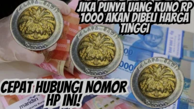 Jangan Disepelekan! Cepat Hubungi Nomor HP Ini Jika Punya Uang Logam Rp 1000 Akan Dibeli Tinggi