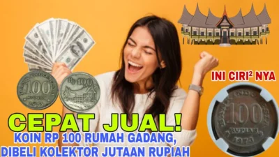 Cara Jual Uang Koin 100 Rumah Gadang, Langsung Banjir Cuan!